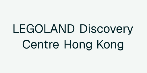 LEGOLAND Discovery Centre Hong Kong